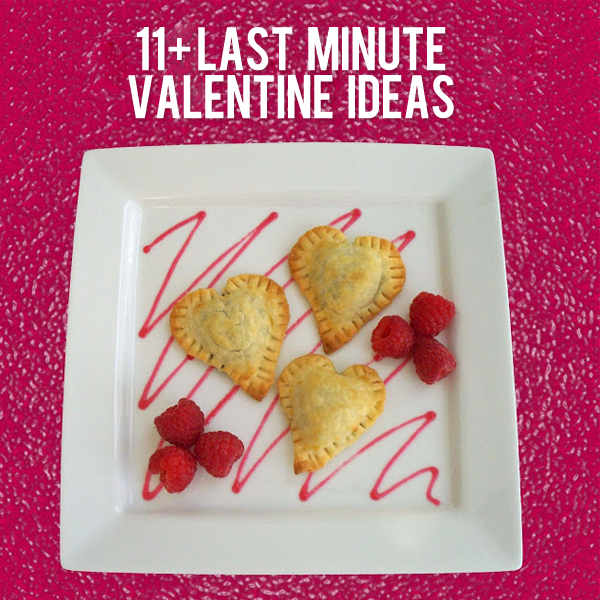  Last Minute Valentine Ideas