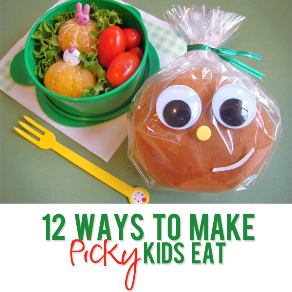 12 Ways To Make Picky Kids Eat