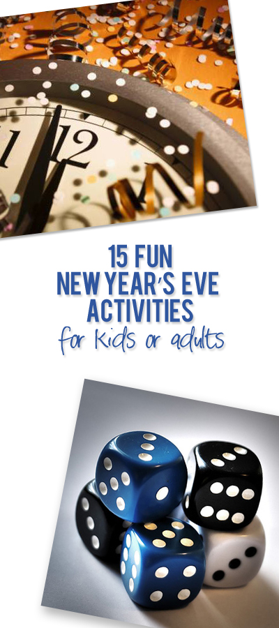 15 new years eve activities for adults and kids