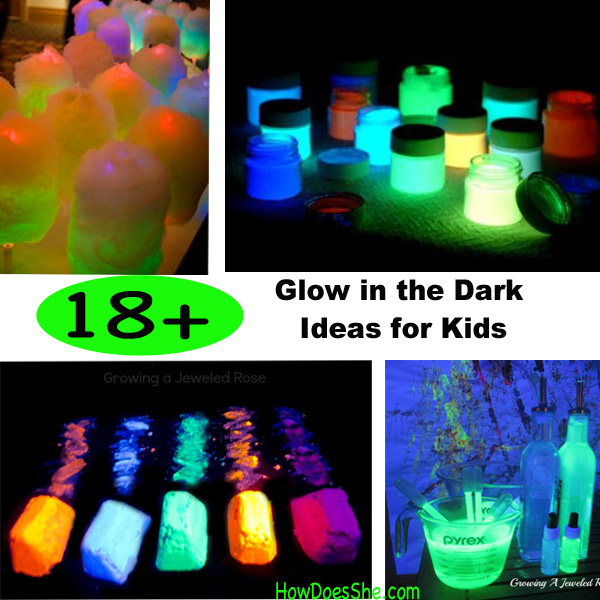 18 Glow in the Dark Ideas for Kids How Does She