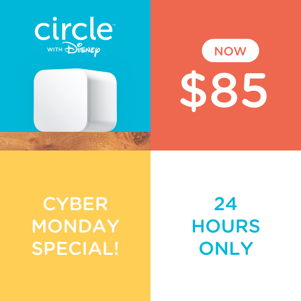 The BEST Gift you can give for peace of mind - Circle with Disney!