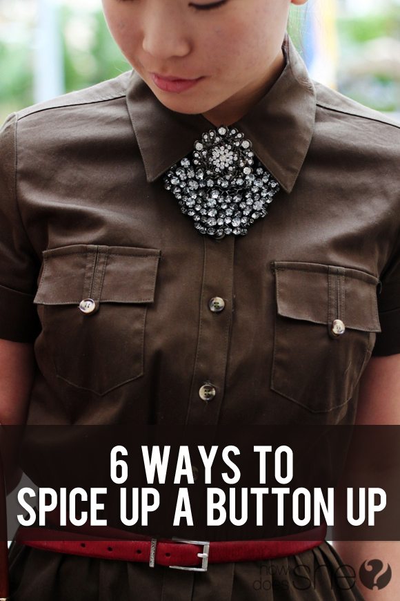 6 Ways to Spice Up a Button Up