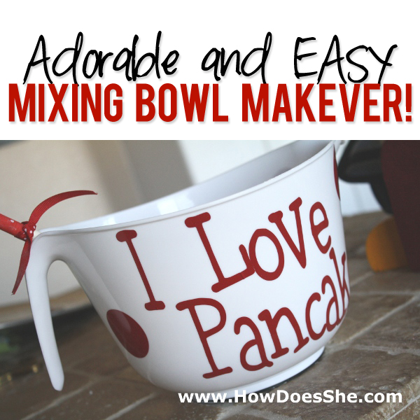 Adorable and easy mixing bowl makeover