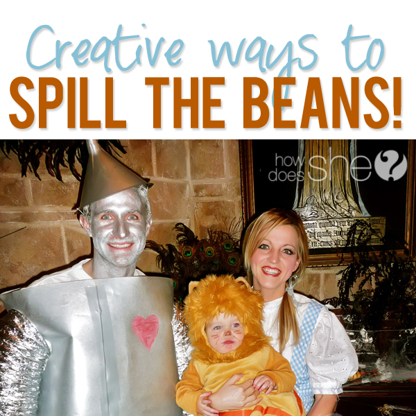 Creative ways to Spill the Beans