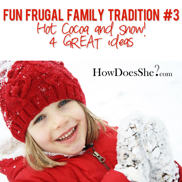 Hot Cocoa and Snow 4 great ideas