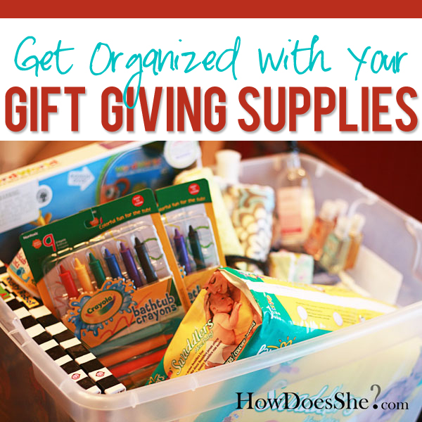 Get organized with your gift giving supplies