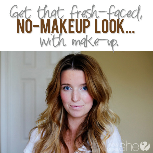 Fresh Faced No Make Up Look With Make Up