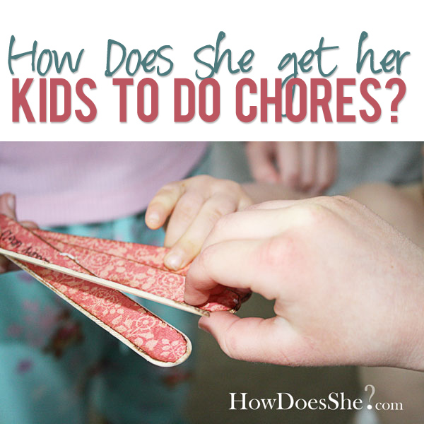 How Does She get her kids to do chores