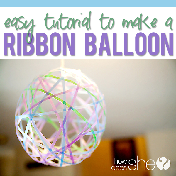 Make Your Own Ribbon Balloon Decorations! | How Does She