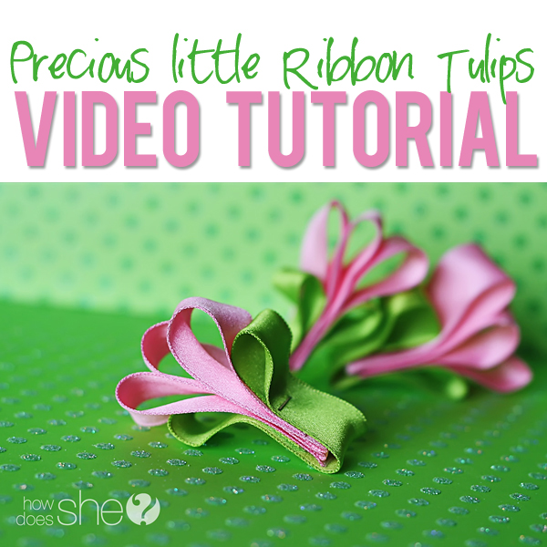 Ribbon Tulip Video Tutorial