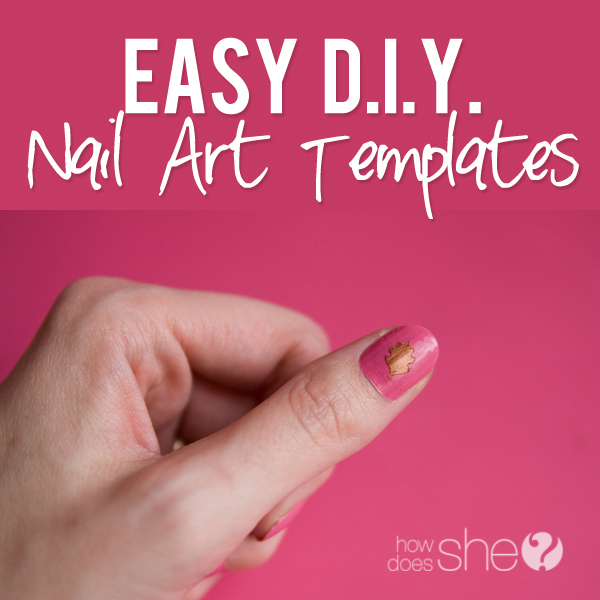Super Easy DIY Nail Art Templates