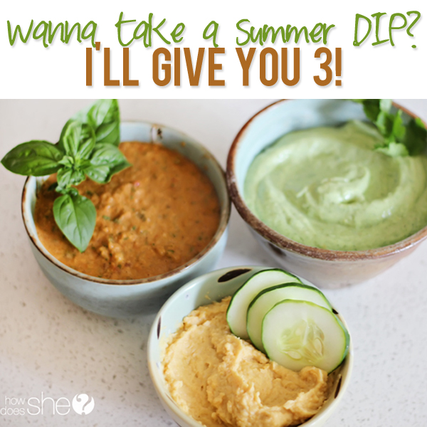 summer dips
