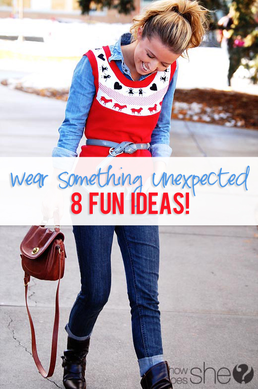 Wear something unexpected